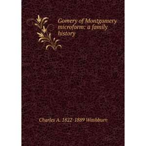   Montgomery A Family History, Volumes 1 2 Charles Ames Washburn