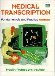 Medical Transcription Fundamentals and Practice, (0130138339), Linda 