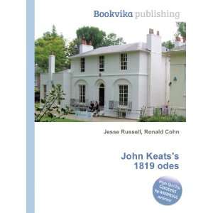  John Keatss 1819 odes Ronald Cohn Jesse Russell Books