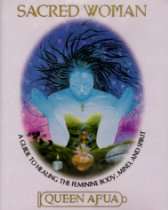My Associates Store   Sacred Woman A Guide to Healing the Feminine 