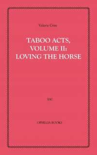   Taboo Acts Vol. I Loving the Dog by Valerie Gray 