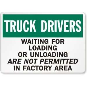Truck Drivers Waiting For Loading Or Unloading Are Not Permitted In 