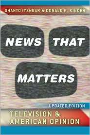 News That Matters Television and American Opinion, Updated Edition 