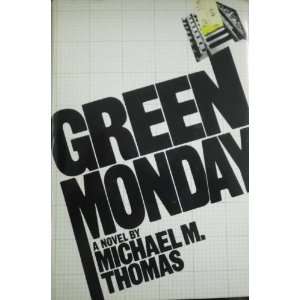  Green Monday Michael M. Thomas Books