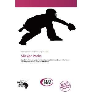   Slicker Parks (9786135655858) Bartholomei Timotheos Crispinus Books