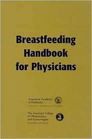 Breastfeeding Handbook for Physicians, (1581100906), American Academy 