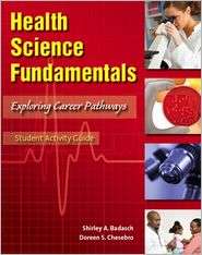 Health Science Fundamentals Exploring Career Pathways [With Paperback 