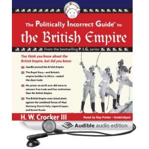  The Politically Incorrect Guide to the British Empire 