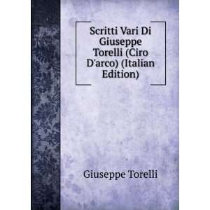   Torelli (Ciro Darco) (Italian Edition) Giuseppe Torelli Books