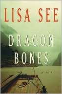   Dragon Bones (Liu Hulan Series #3) by Lisa See 