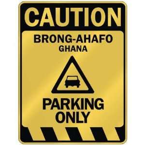   BRONG AHAFO PARKING ONLY  PARKING SIGN GHANA
