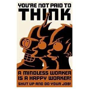  Futurama Tin Cubicle Sign   Youre Not Paid to Think 