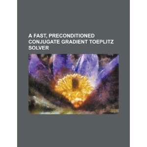  A fast, preconditioned conjugate gradient Toeplitz solver 