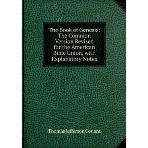   Bible Union, with Explanatory Notes Thomas Jefferson Conant Books