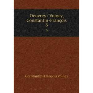   , Constantin FranÃ§ois. 6 Constantin FranÃ§ois Volney Books