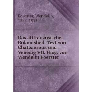   VII. Hrsg. von Wendelin Foerster Wendelin, 1844 1915 Foerster Books