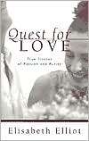 Quest for Love True Stories Elisabeth Elliot