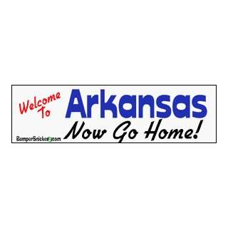  Welcome To Arkansas now go home   Refrigerator Magnets 7x2 