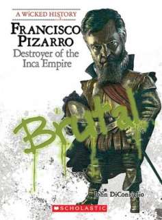   Francisco Pizarro Destroyer of the Inca Empire by 