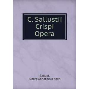   Crispi Opera Georg Aenotheus Koch Sallust  Books