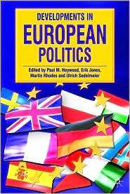 Developments in European Politics, (023000041X), Paul M. Heywood 