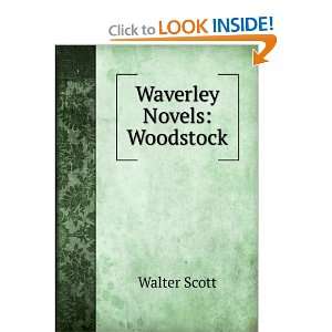 Waverley Novels Woodstock Walter Scott  Books
