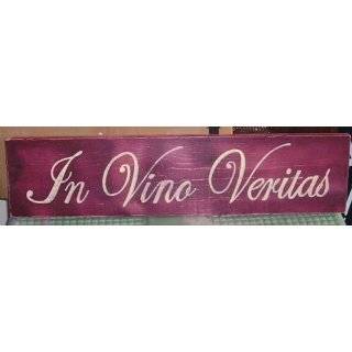 In Vino Veritas Wood Sign in Wine There Is Truth