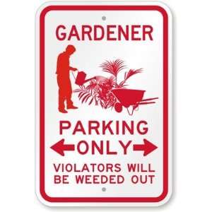   Violators Will Be Weeded Out Aluminum Sign, 18 x 12