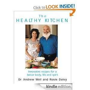   Kitchen Dr Andrew Weil and Rosie Daley  Kindle Store