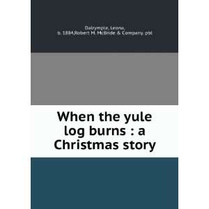   Christmas story Leona Robert M. McBride & Company. Dalrymple Books