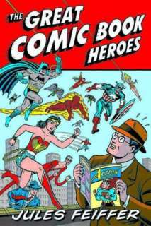   Comic Book Heroes by Jules Feiffer, Fantagraphics Books  Paperback