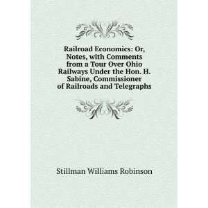 Railroad Economics Or, Notes, with Comments from a Tour 