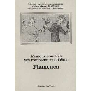 lamour courtois (9782868660152) J.P. Darrigrand Books