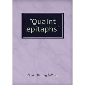  Quaint epitaphs Susan Darling Safford Books