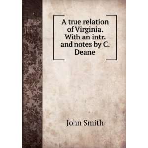   of Virginia. With an intr. and notes by C. Deane John Smith Books