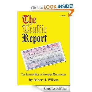 The Traffic ReportThe Lighter Side of Property Management Robert J 
