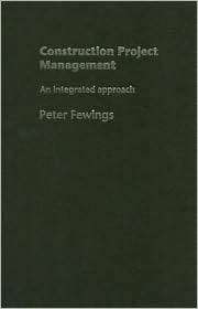 Construction Project Management, (0415359058), Peter Fewings 