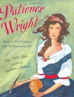 Patience Wright American Sculptor and Revolutionary Spy