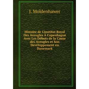   Aveugles et Son DevÃ©loppement en Danemark J. Moldenhawer Books