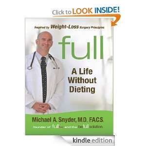FULL A Life Without Dieting Michael A. Snyder  Kindle 