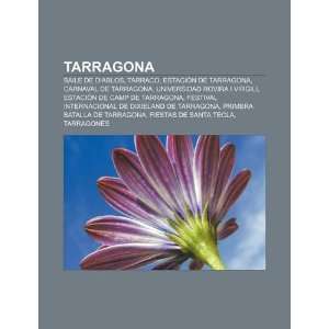   Tarragona (Spanish Edition) (9781231449592) Source Wikipedia Books