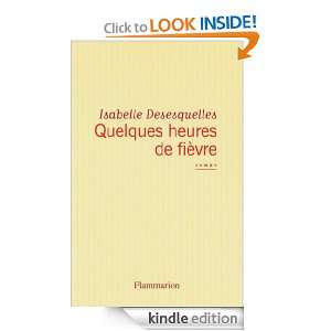 Quelques heures de fièvre (LITTERATURE FRA) (French Edition 