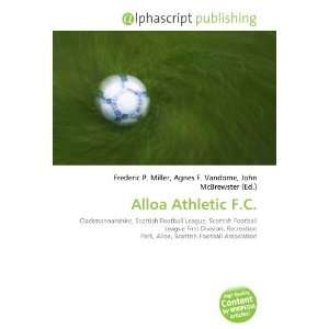  Alloa Athletic F.C. (9786132760746) Books