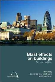 Blast Effects on Buildings 2nd Edition, (0727735217), David Cormie 