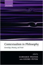 Contextualism in Philosophy Knowledge, Meaning, and Truth 
