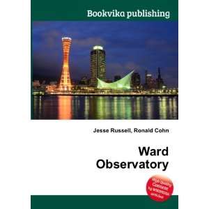  Ward Observatory Ronald Cohn Jesse Russell Books