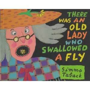    There Was an Old Lady Who Swallowed a Fly Simms Taback Books