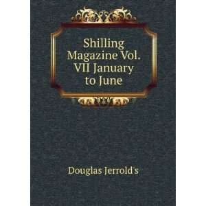   Vol. VII January to June Douglas Jerrolds  Books