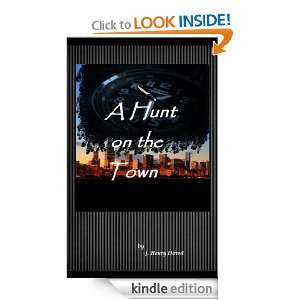 Hunt on the Town J. Henry Dowd  Kindle Store