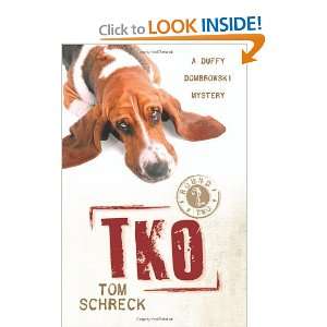  TKO (A Duffy Dombrowski Mystery) [Paperback] Tom Schreck Books